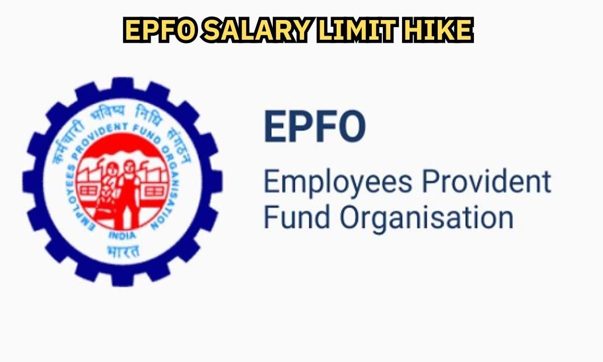 Good News: EPFO Salary Limit Hike for Private Sector Employees!