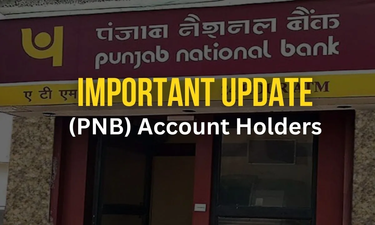 Important Update for Punjab National Bank (PNB) Account Holders