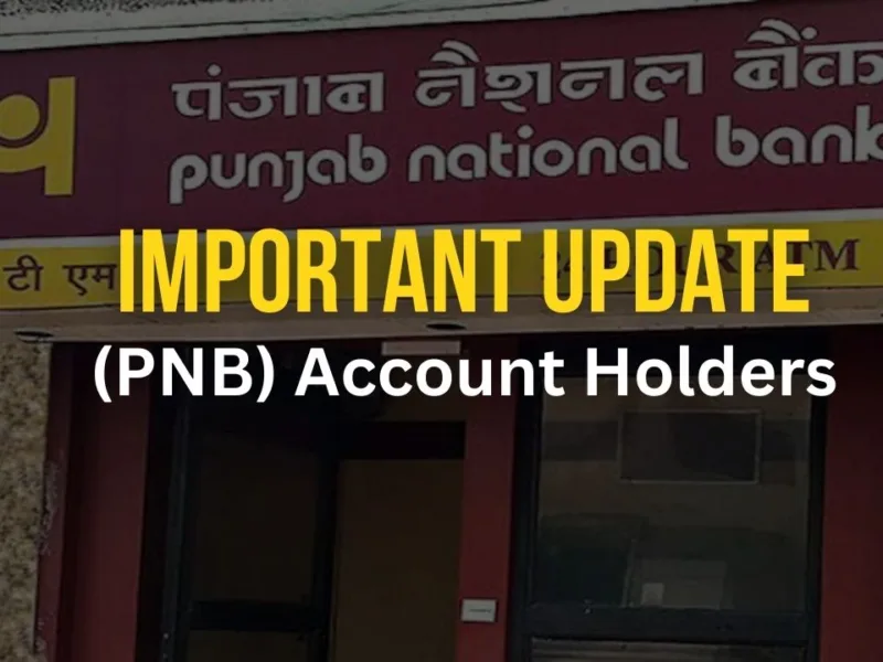 Important Update for Punjab National Bank (PNB) Account Holders