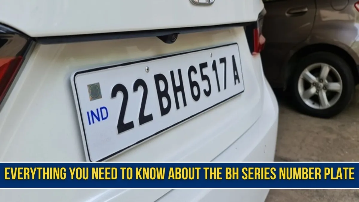 How to Apply for the BH Series Number Plate and What Are the Benefits?