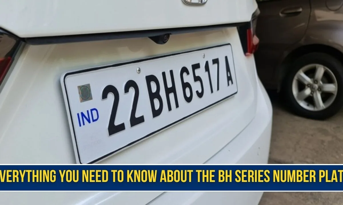 How to Apply for the BH Series Number Plate and What Are the Benefits?