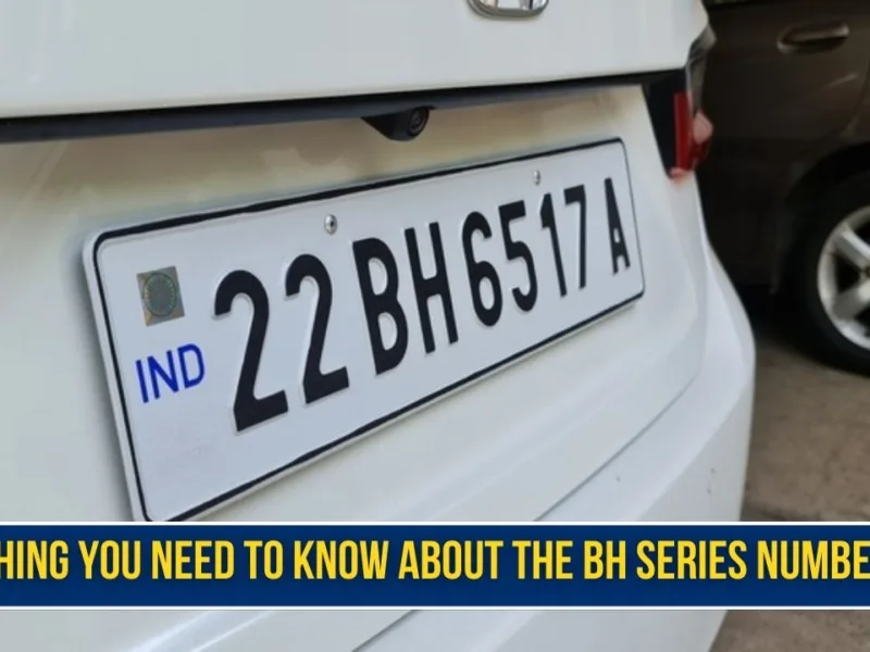 How to Apply for the BH Series Number Plate and What Are the Benefits?