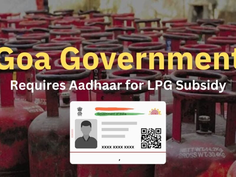 Goa Government Requires Aadhaar for LPG Subsidy