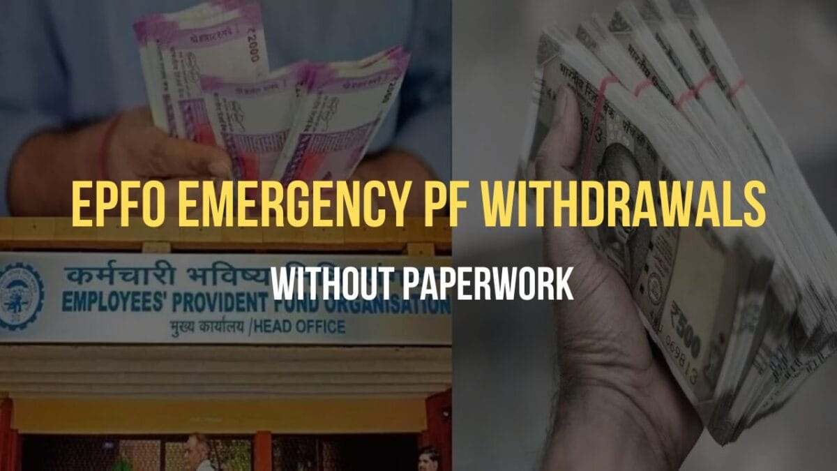 EPFO Emergency PF Withdrawals Without Paperwork: Easy Access to Funds