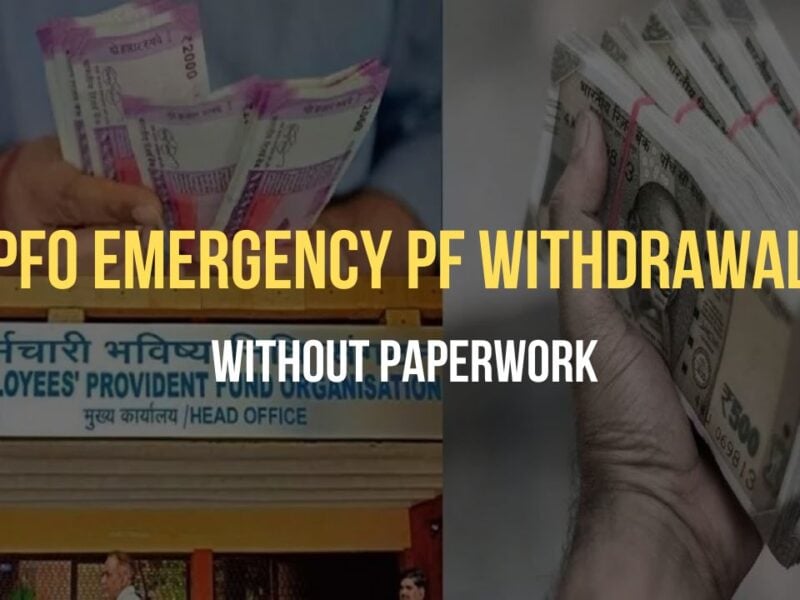 EPFO Emergency PF Withdrawals Without Paperwork: Easy Access to Funds